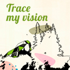 Our new exhibition "Trace my vision" !!!